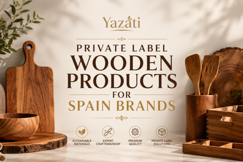 Private Label Wooden Products for Spain Brands