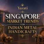 Singapore Market Trends for Indian Metal Handicrafts