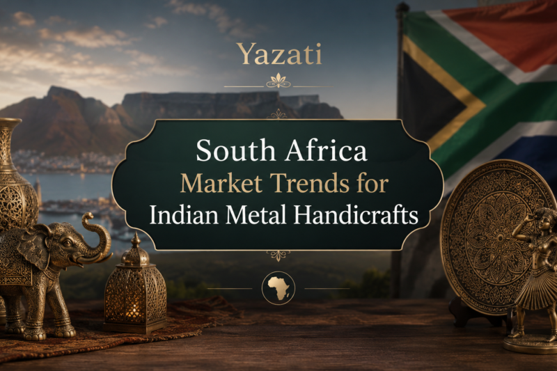 South Africa Market Trends for Indian Metal Handicrafts