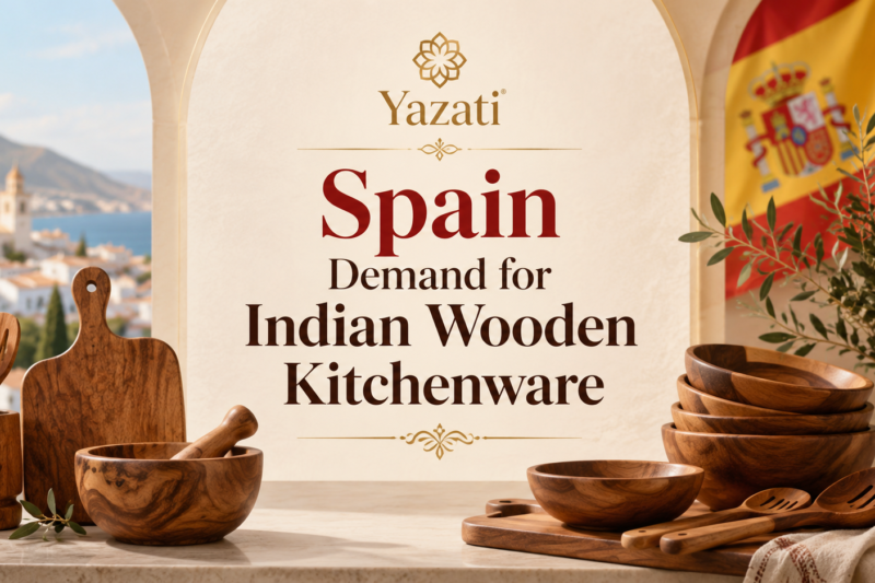 Spain Demand for Indian Wooden Kitchenware