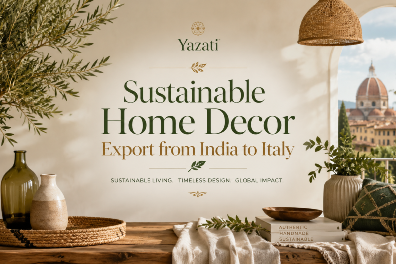 Sustainable Home Decor Export from India to Italy
