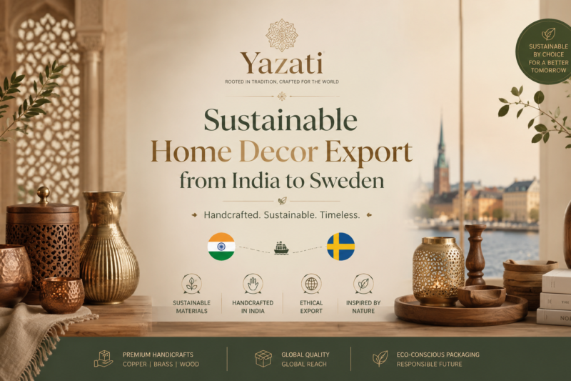 Sustainable Home Decor Export from India to Sweden