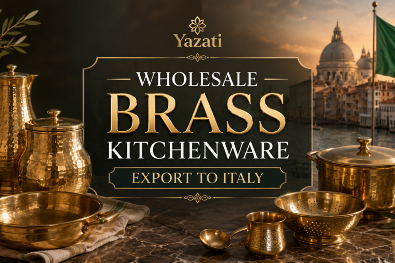 Wholesale Brass Kitchenware Export to Italy