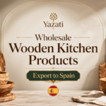 Wholesale Wooden Kitchen Products Export to Spain