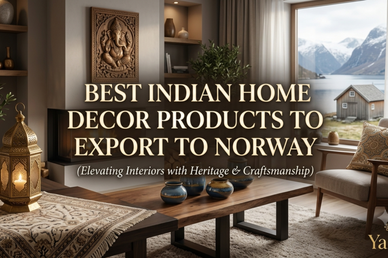 Best Indian Home Decor Products to Export to Norway
