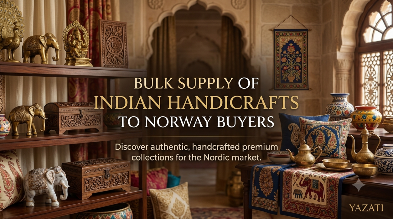 Bulk Supply of Indian Handicrafts to Norway Buyers