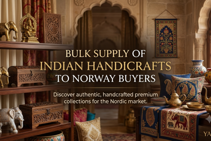 Bulk Supply of Indian Handicrafts to Norway Buyers