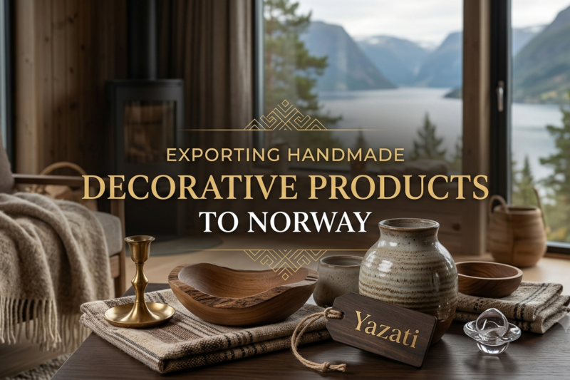 Exporting Handmade Decorative Products to Norway