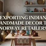 Exporting Indian Handmade Decor to Norway Retailers